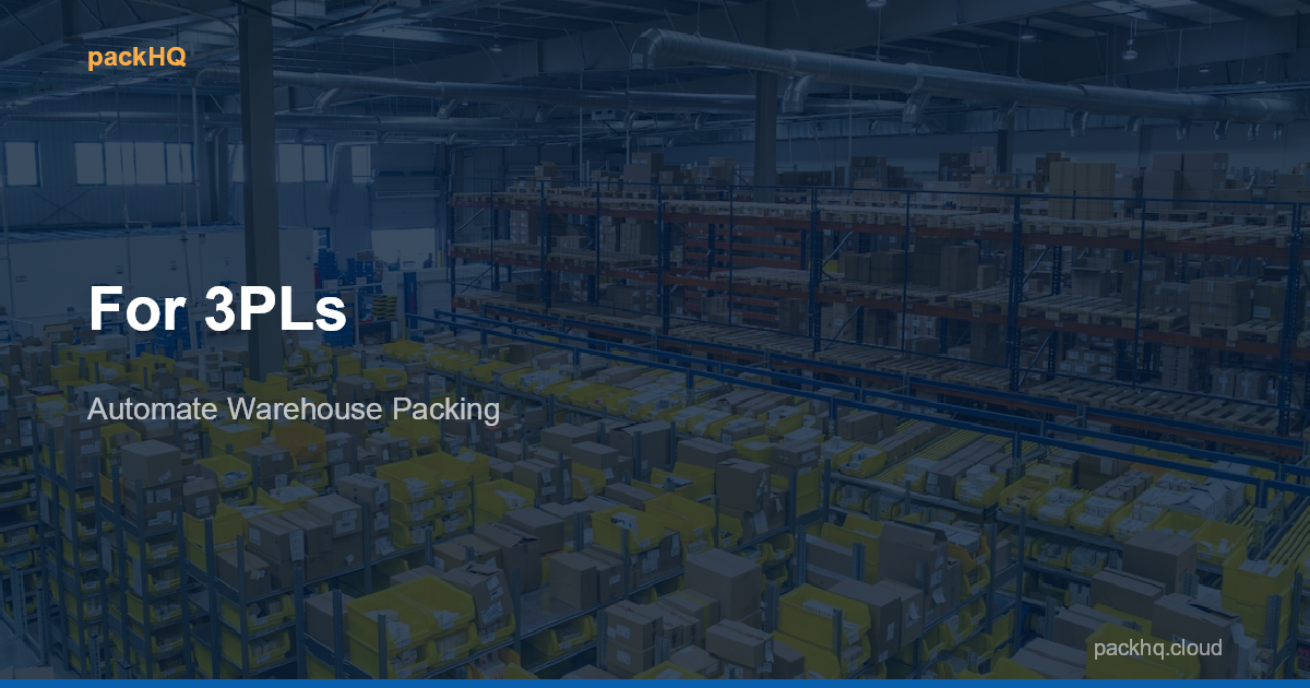 packHQ — AI Packing for 3PLs | Automate Warehouse Packing Decisions